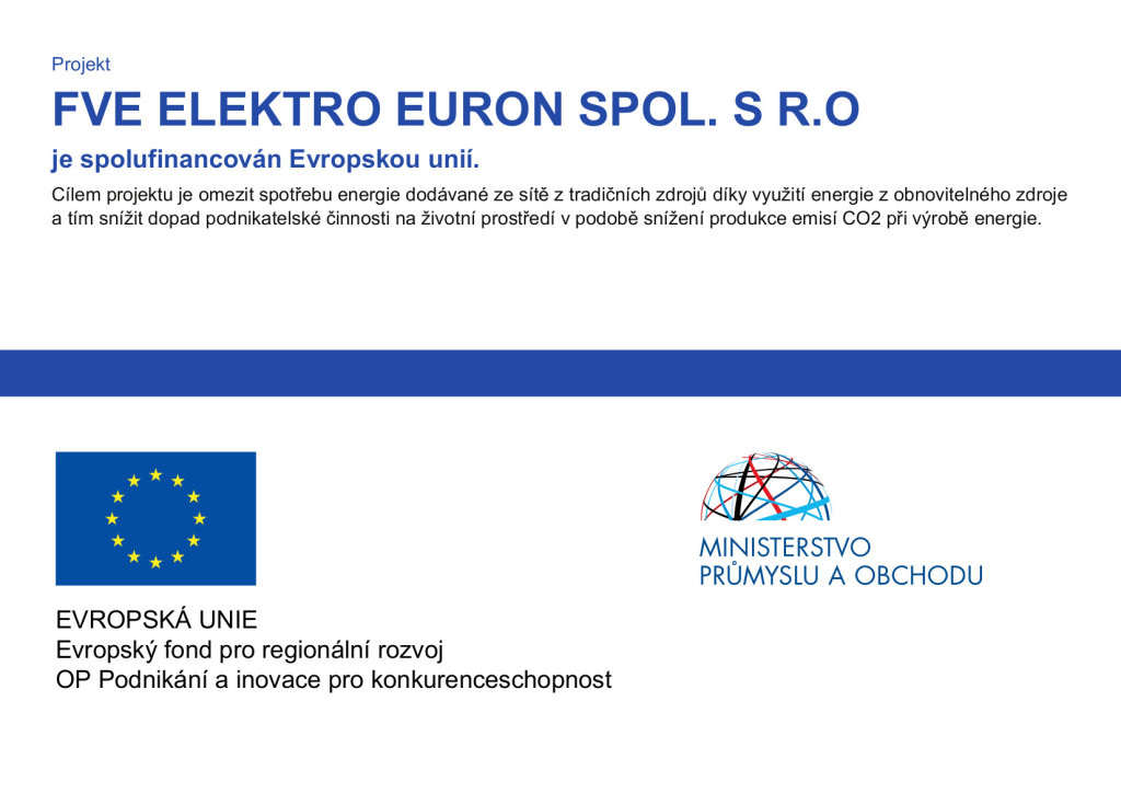 FVE na objektu Elektro Euron je podporována z fondu pro regionální rozvoj z operačního programu Podnikání a inovace pro konkurenceschopnost